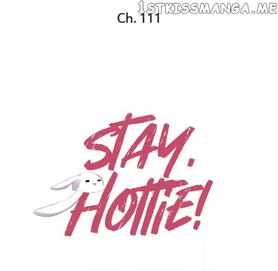 Stay, Hottie! chapter 111 - page 1