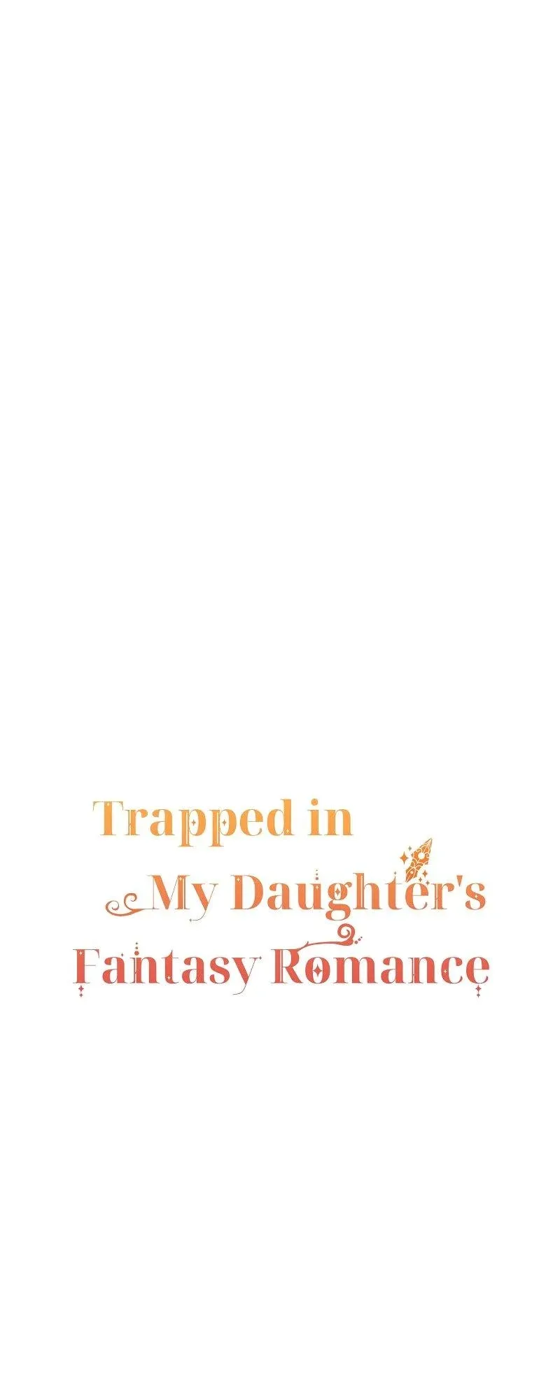 Trapped in My Daughter’s Fantasy Romance Chapter 9 - page 24