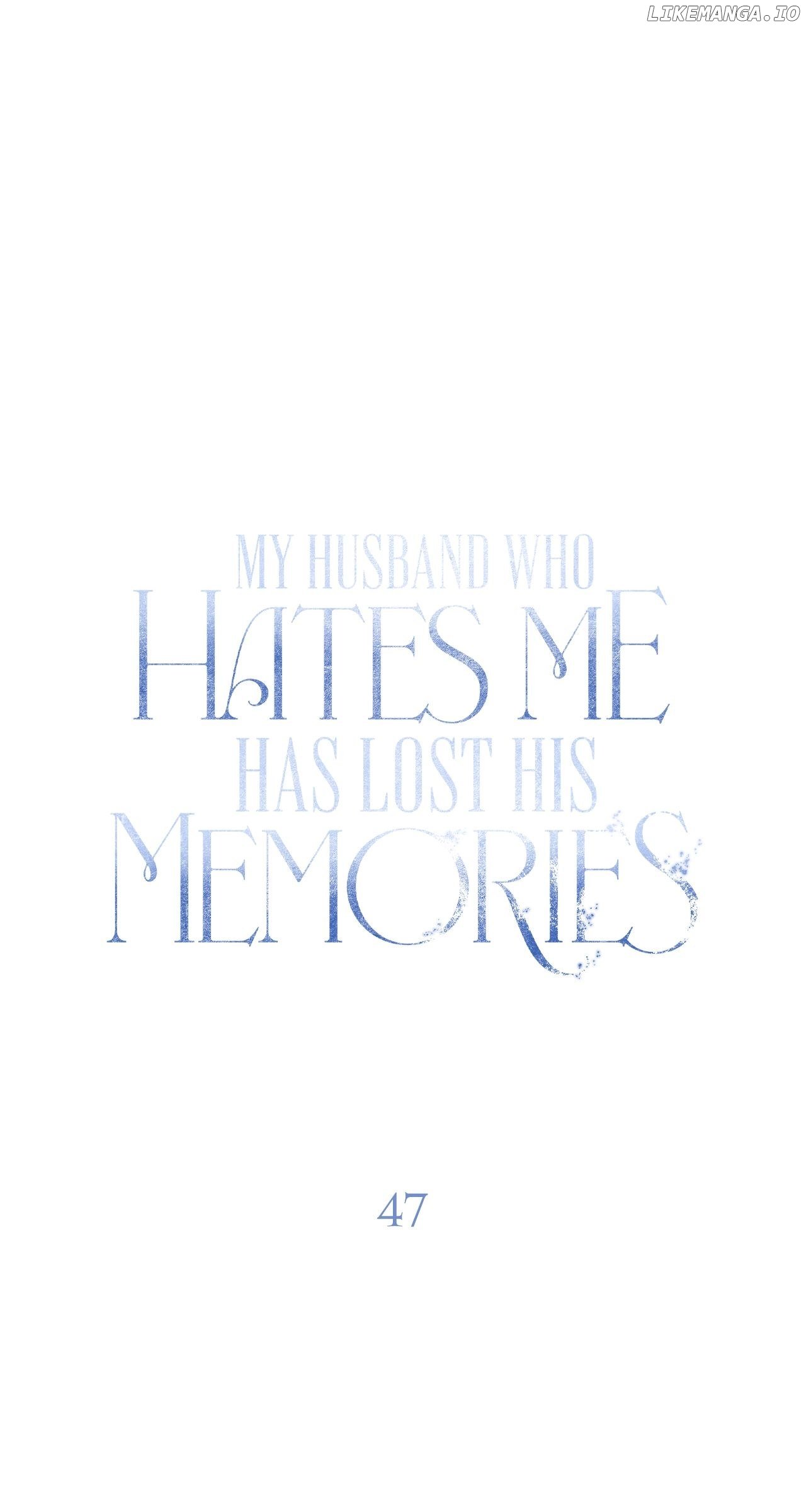 My Husband Who Hates Me Has Lost His Memories Chapter 47 - page 46